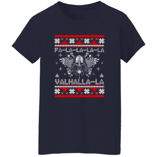 Viking Ugly Fa-la-la-la-la Valhalla-la The Best Gift For Holiday Shirt