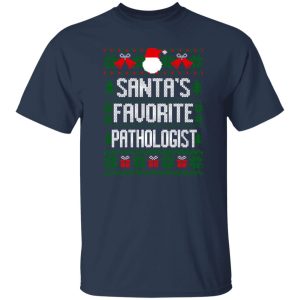 Santa’s Favorite Pathologist Shirt