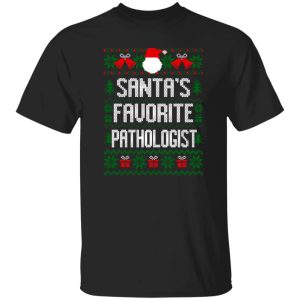 Santa’s Favorite Pathologist Shirt