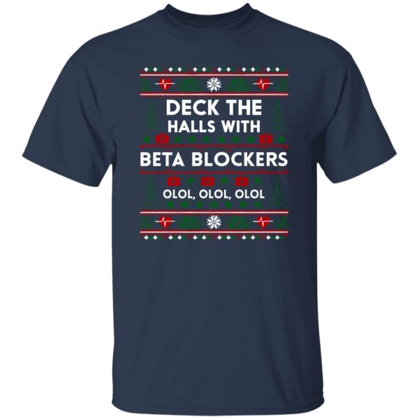 Nurse Medical Assistant Deck The Halls With Beta Blockers Ugly Christmas Shirt