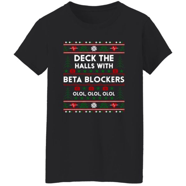 Nurse Medical Assistant Deck The Halls With Beta Blockers Ugly Christmas Shirt