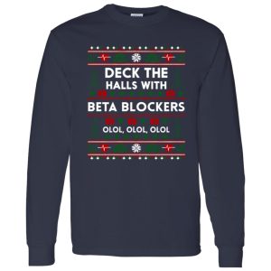 Nurse Medical Assistant Deck The Halls With Beta Blockers Ugly Christmas Shirt