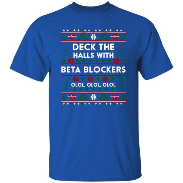 Nurse Medical Assistant Deck The Halls With Beta Blockers Ugly Christmas Shirt