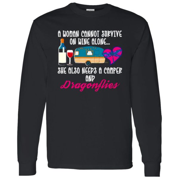 A Woman Cannot Survive On Wine Alone She Also Needs A Camper And Dragonflies Shirt