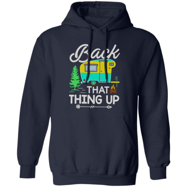 Back That Thing Up Caravan for Camping Lover Shirt