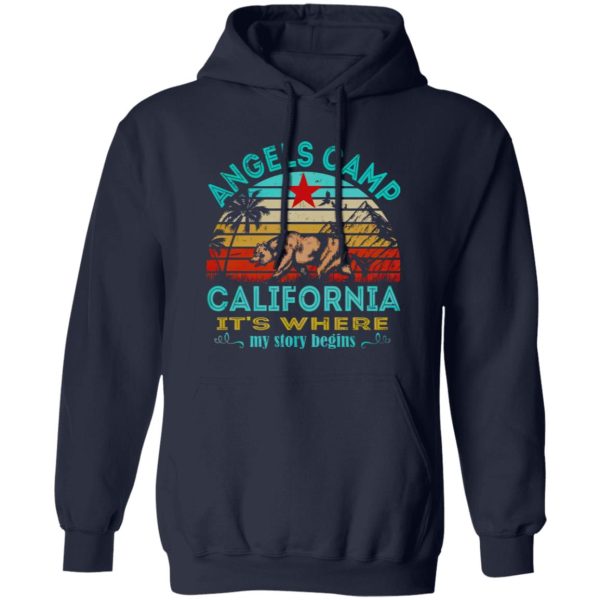 Angles Camp California It’s Where My Story Begins Shirt