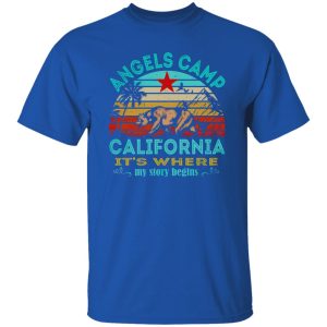 Angles Camp California It’s Where My Story Begins Shirt