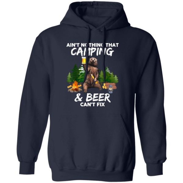 Ain’t Nothing That Camping Beer Can’t Fix Shirt