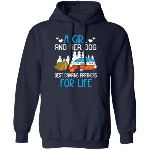 A Girl And Her Dog Best Camping Partners For Life Shirt