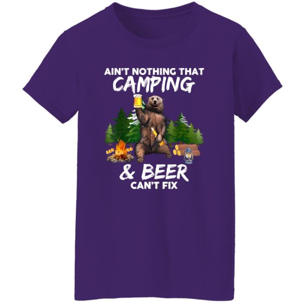 Ain’t Nothing That Camping Beer Can’t Fix Shirt