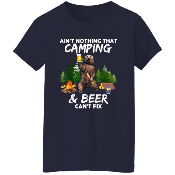 Ain’t Nothing That Camping Beer Can’t Fix Shirt