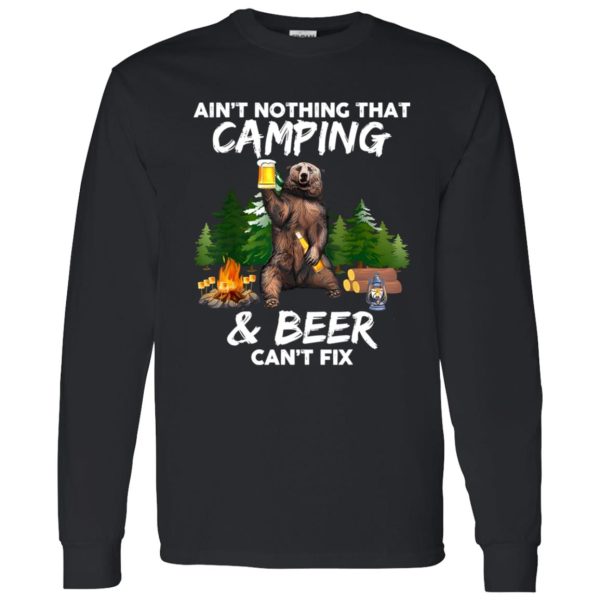 Ain’t Nothing That Camping Beer Can’t Fix Shirt