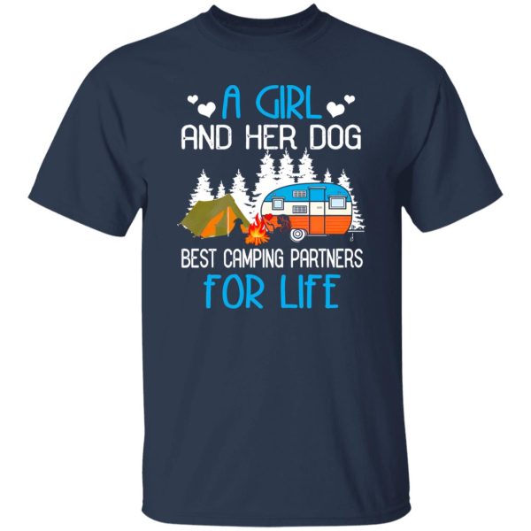 A Girl And Her Dog Best Camping Partners For Life Shirt