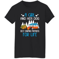 A Girl And Her Dog Best Camping Partners For Life Shirt