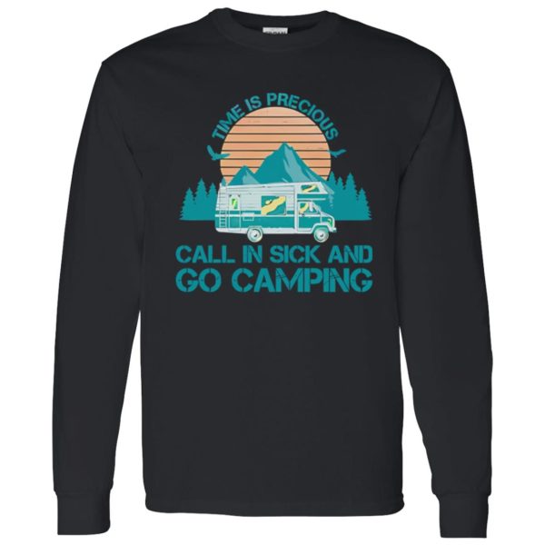 Awesome Time Is Precious Call In Sick And Go Camping Vintage Shirt