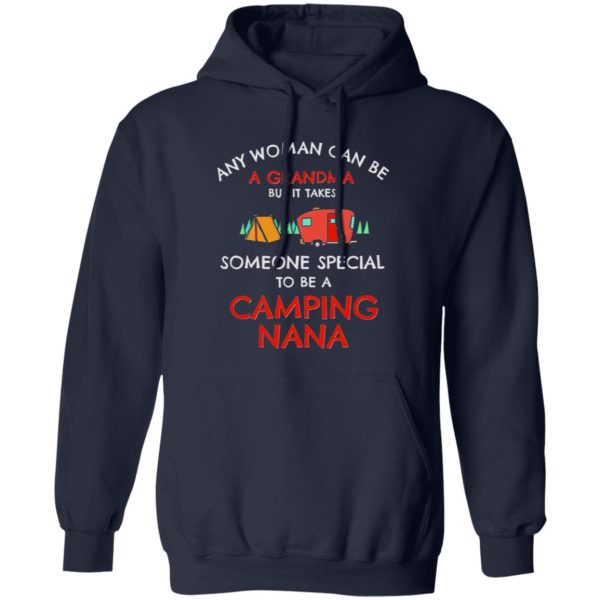 Any Woman Can Be A Grandma But It Takes Someone Special To Be A Camping Shirt