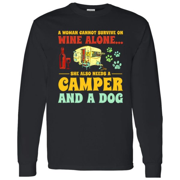 A Woman Cannot Survive On Wine Alone She Also Needs A Camper And A Dog Shirt