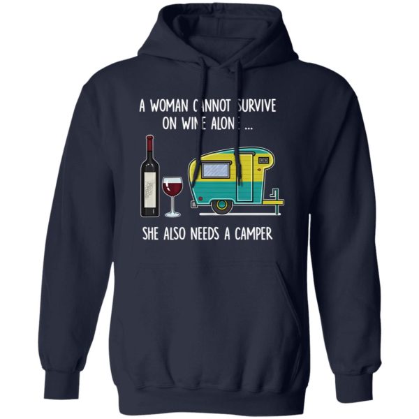 A Woman Cannot Survive On Wine Alone She Also Needs A Camper V2 Shirt