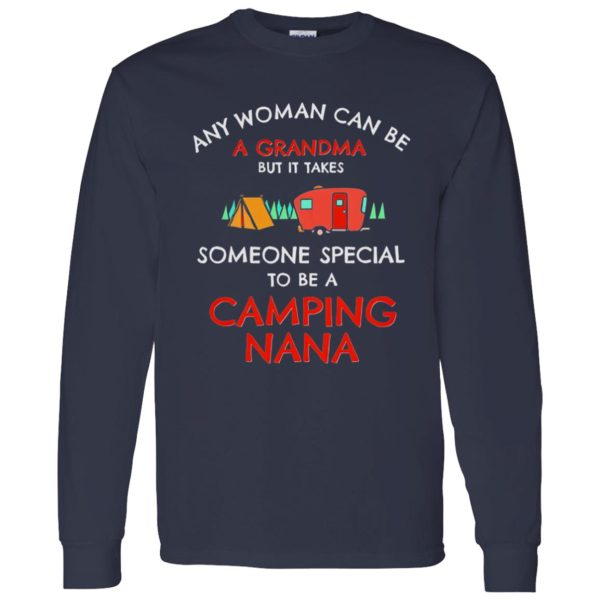 Any Woman Can Be A Grandma But It Takes Someone Special To Be A Camping Shirt