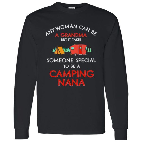 Any Woman Can Be A Grandma But It Takes Someone Special To Be A Camping Shirt