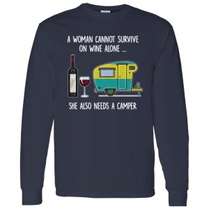 A Woman Cannot Survive On Wine Alone She Also Needs A Camper V2 Shirt