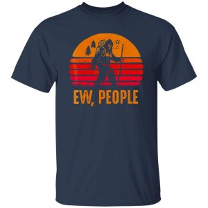 Bigfoot Camping Ew People Shirt