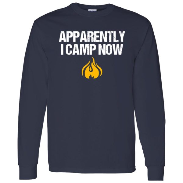 Apparently I Camp Now Campfire for Camping Lover Shirt