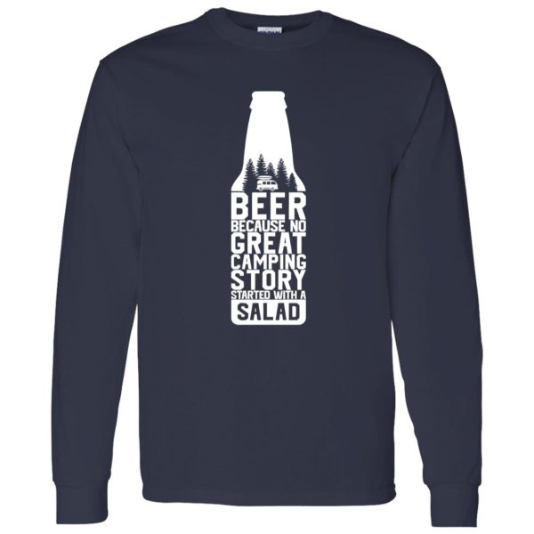 Beer Because No Great Camping Story Started With A Salad V2 Shirt