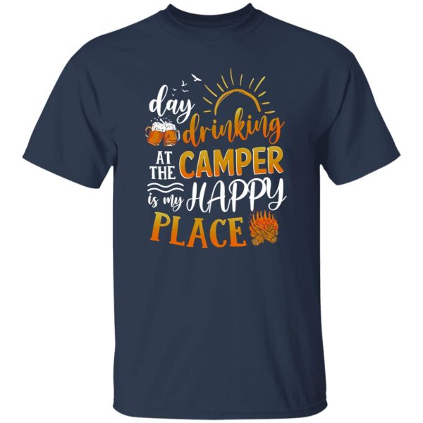 Beer Day Drinking At The Camper Is My Happy Place Shirt