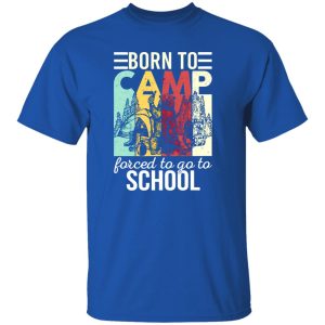 Bear Beer Born To Camp Forces Go To School Shirt