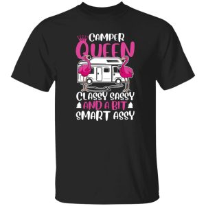 Camper Queen Classy Sassy And A Bit Smart Assy Pink Flamingo Camping Lover Shirt