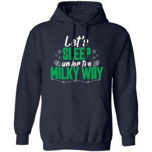 Camping Let’s Sleep Under The Milky Way for Camp Lover Shirt