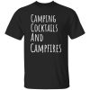 Camping Cocktails And Campfires for Camp Lover V2 copy Shirt