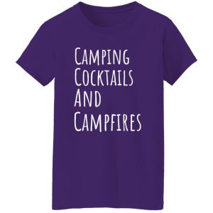 Camping Cocktails And Campfires for Camp Lover V2 copy Shirt