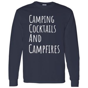 Camping Cocktails And Campfires for Camp Lover V2 copy Shirt