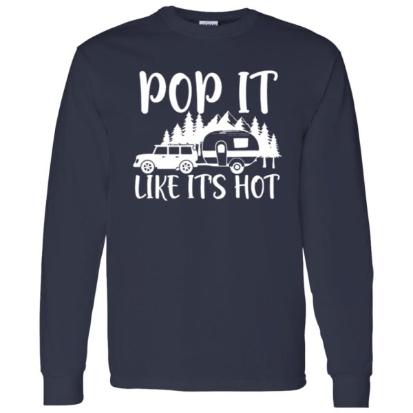 Camper Lover Pop It Like It’s Hot Camping Lover Shirt