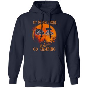 Camping Car My Broom Broke So Now I Go Camping for Halloween Shirt