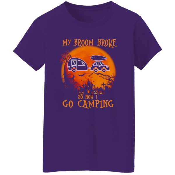 Camping Car My Broom Broke So Now I Go Camping for Halloween Shirt