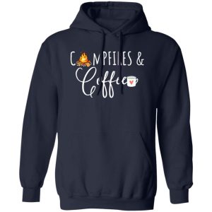 Campfires And Coffee for Camping Lover Shirt