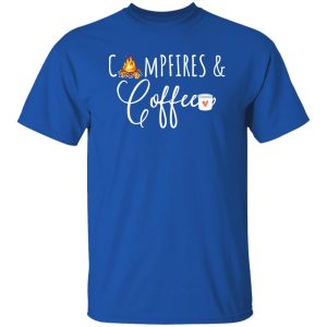 Campfires And Coffee for Camping Lover Shirt