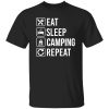 Eat Sleep Camping Repeat Shirt