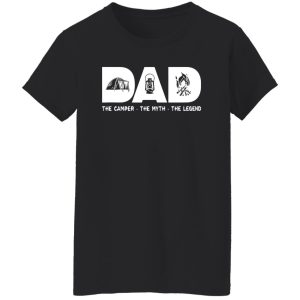 Dad The Camper The Myth The Legend For Father’s Day Shirt