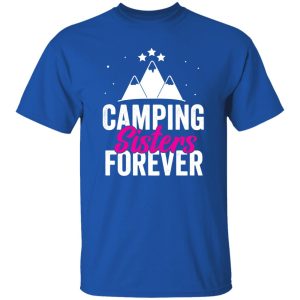 Camping Lover Shirt, Camping Sisters Forever Shirt