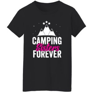 Camping Lover Shirt, Camping Sisters Forever Shirt