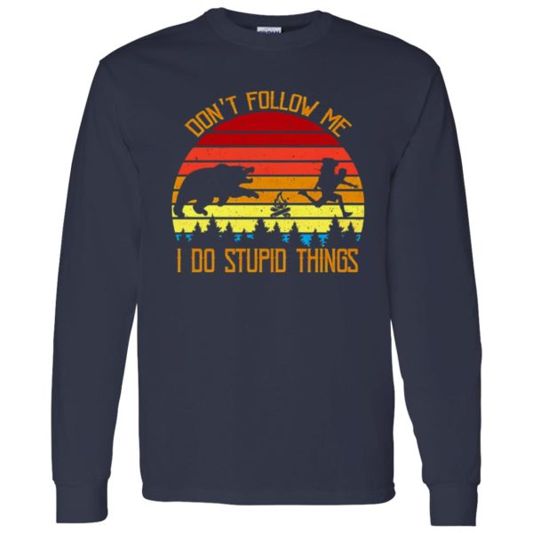 Don’t Follow Me I Do Stupid Things Funny for Camping Lover Shirt