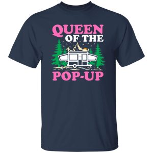 Caravan Queen of The Pop-up for Camping Lover Shirt