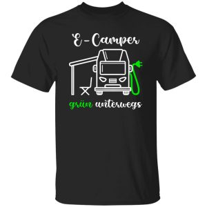 E-Camper Grun Unterwegs for Camp Lover Shirt