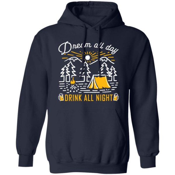 Dream All Day Drink All Night Camping Night Shirt