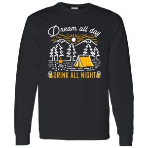 Dream All Day Drink All Night Camping Night Shirt