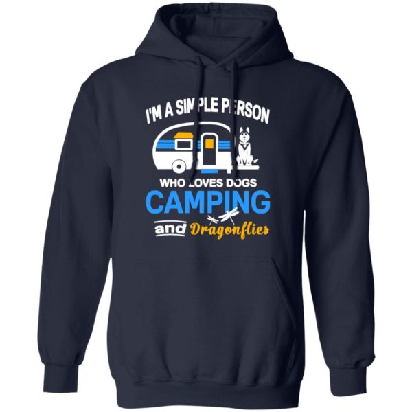 I’m A Simple Person Who Loves Dogs Camping And Dragonflies Shirt